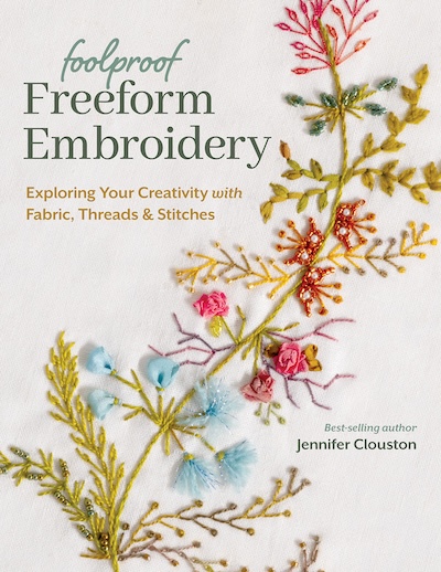 Foolproof Freeform Embroidery Jennifer Clouston