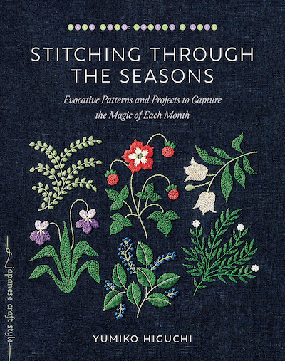 Stitching through the Seasons Yumiko Higuchi
